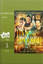 Oen And Jarred Build A Better Tomorrow Build A Better Tomorrow