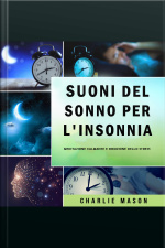 Suoni Del Sonno Per Linsonnia: Meditazione Calmante E Riduzione Dello Stress