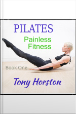 Pilates: Painless Fitness Book One