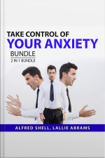 Take Control Of Your Anxiety Bundle, 2 In 1 Bundle: The Anxiety Toolkit And The Stress-proof Brain