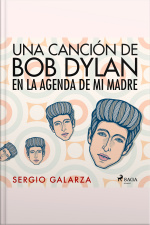 Una Canción De Bob Dylan En La Agenda De Mi Madre