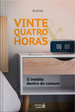 Vinte e quatro horas: o inédito dentro do incomum