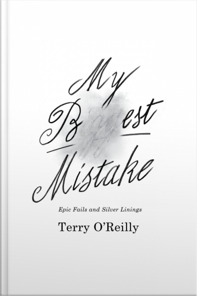 My Best Mistake: Epic Fails And Silver Linings