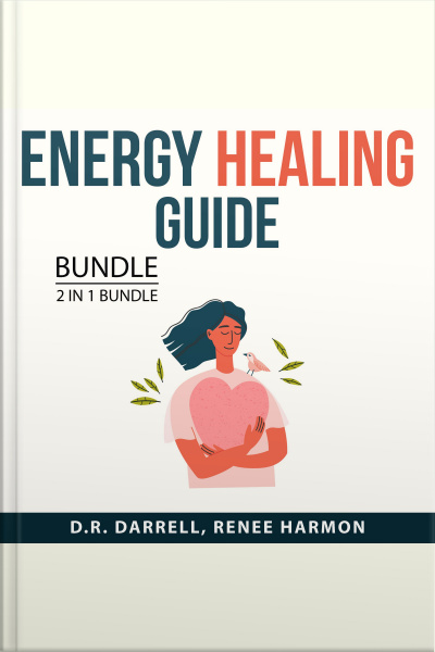 Energy Healing Guide Bundle, 2 In 1 Bundle: Enhance Your Energy And Energy Medicine