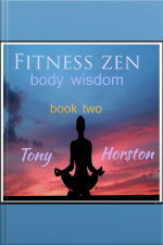 Fitness Zen: Body Wisdom - Book Two