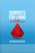 Signposts For Living - A Psychological Manual For Being - Book 5: Parenting: Love, Pride, Apprenticeship