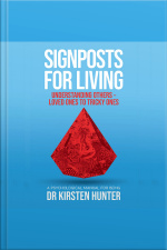 Signposts For Living - A Psychological Manual For Being - Book 4: Understanding Others: Loved Ones To Tricky Ones