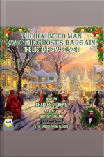The Haunted Man And The Ghosts Bargain The Lost Christmas Classic