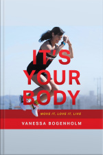 Its Your Body: Move It, Love It, Live