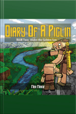 Diary Of A Piglin Book 2: Under The Golden Sun