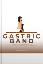 Hypnotic Gastric Band: A Meditation For Rapid Weight Loss And Portion Control With Nlp Hypnosis Techniques