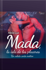 Mada, La Isla De Los Placeres - Un Relato Corto Erótico