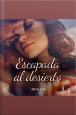 Escapada Al Desierto - Un Novela Corta Erótica