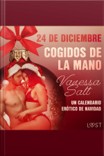 24 De Diciembre: Cogidos De La Mano - Un Calendario Erótico De Navidad
