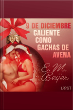 9 De Diciembre: Caliente Como Gachas De Avena