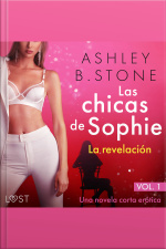 Las Chicas De Sophie 1: La Revelación – Una Novela Corta Erótica