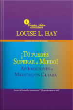 Tu Puedes Superar El Miedo