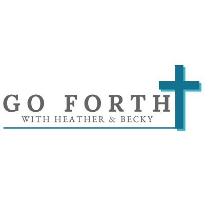 Go Forth With Heather  Becky