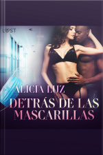 Detrás De Las Mascarillas - Un Cuento Corto Erótico