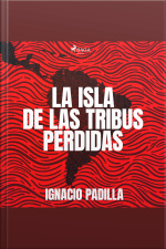 La Isla De Las Tribus Perdidas