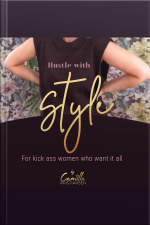Hustle With Style! For Kick-ass Women Who Want It All
