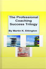The Professional Coaching Success Trilogy