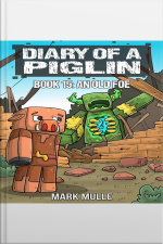 Diary Of A Piglin Book 15: An Old Foe