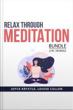 Relax Through Meditation Bundle, 2 In 1 Bundle: Practical Meditation And How To Relax
