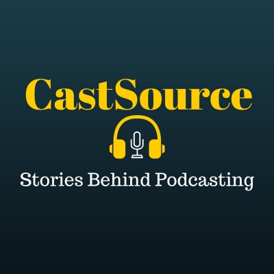 Castsource - Stories Behind Podcasting