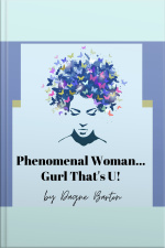 Phenomenal Woman...gurl Thats U!