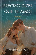 Preciso dizer que te amo! Parte 1
