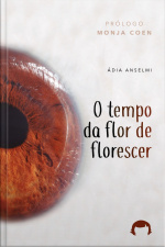 O tempo da flor de florescer