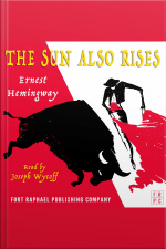 The Sun Also Rises - Unabridged