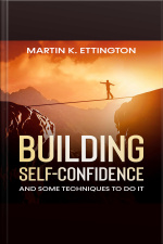 Building Self-confidence: And Some Techniques To Do It
