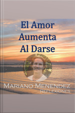 El Amor Aumenta Al Darse: Reflexiones
