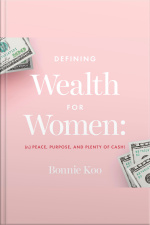 Defining Wealth For Women: (n.) Peace, Purpose, And Plenty Of Cash!