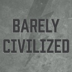 Barely Civilized