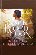 Once In A Blood Moon: A Story About Love, Betrayal And Redemption That Reframes American History