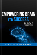 Empowering Brain For Success Bundle, 2 In 1 Bundle: The Champions Mind And Thinking Clearly