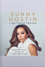 I Am These Truths: A Memoir Of Identity, Justice, And Living Between Worlds
