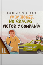 Víctor Y Compañía 11: Vacaciones, No Gracias