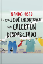 Lo Que Jode Encontrarte Un Calcetín Desparejado