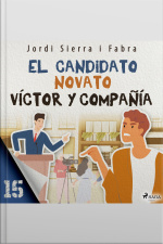 Víctor Y Compañía 15: El Candidato Novato
