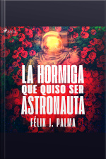La Hormiga Que Quiso Ser Astronauta