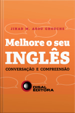 Melhore O Seu Inglês: Conversação E Compreensão