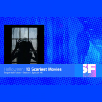 Episode 46 – 10 Scariest Movies