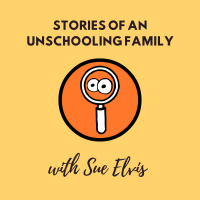 208: Why This Unschool Mother Doesn’t Care