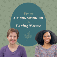 From Air Conditioning to Loving Nature Study