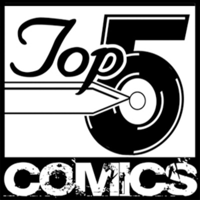 Top 5 Comics Podcast