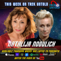 Trek Untold - Episode 165 | Natalija Nogulich
